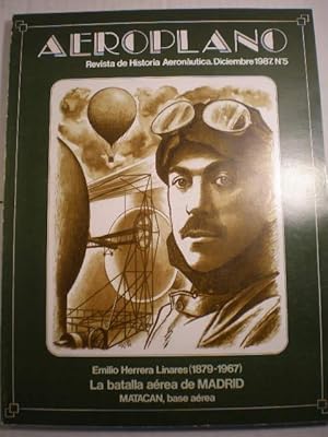 Aeroplano. Revista de Historia Aeronáutica. Diciembre 1987. Nº 5 : Emilio Herrera Linares (1879-1...