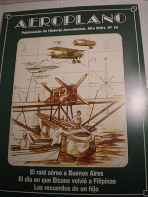 Aeroplano. Revista de Historia Aeronáutica. Año 2001. Nº 19 : El raid aéreo a Buenos Aires - El d...
