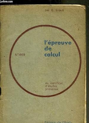 Seller image for L'EPREUVE DE CALCUL AU C.E.P. - N469. for sale by Le-Livre