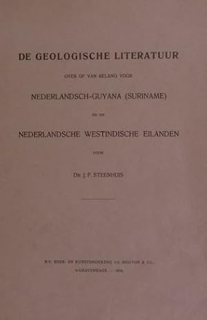 De geologische literatuur over of van belang voor Nederlandsch-Guyana (Suriname) en de Nederlands...