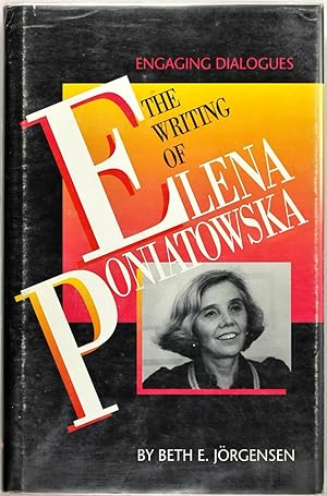 Immagine del venditore per The Writing of Elena Poniatowska: Engaging Dialogues venduto da Firefly Bookstore