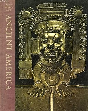 Bild des Verkufers fr ANCIENT AMERICA (Great Ages of Man) zum Verkauf von Le-Livre