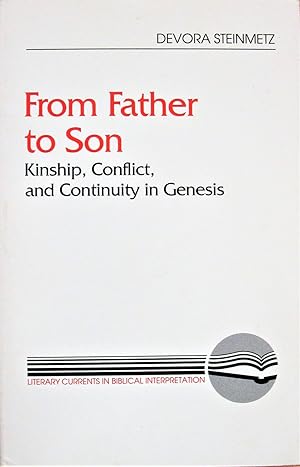 Seller image for From Father to Son. Kinship, Conflict, and Continuity in Genesis for sale by Ken Jackson