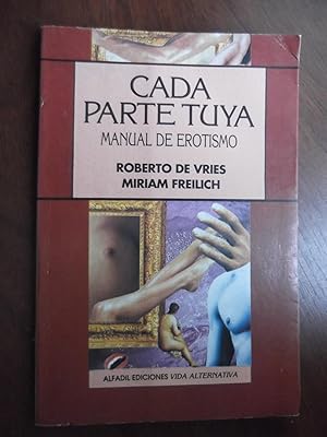 Imagen del vendedor de Cada Parte Tuya: Manual De Erotismo (Coleccio?n Vida Alternativa) a la venta por Libreria Babel