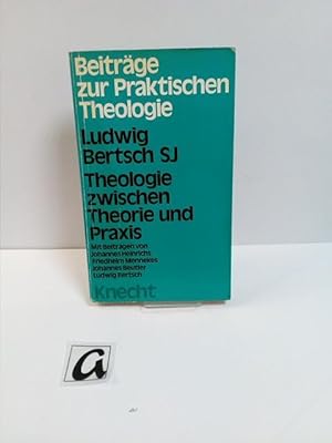 Bild des Verkufers fr Theologie zwischen Theorie und Praxis. zum Verkauf von AphorismA gGmbH