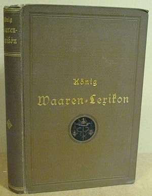 Johann Karl König s Drogerie-Spezerei und Farb-Waaren-Lexikon.