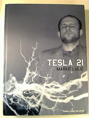 Seller image for Marco Lulic : Tesla 21 for sale by BuchKunst-Usedom / Kunsthalle