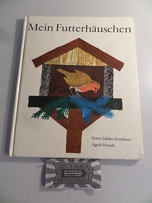 Mein Futterhäuschen: Ein Buch für alle kleinen Vogelfreunde.