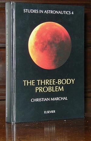 The Three-Body Problem (Studies in Astronautics 4)