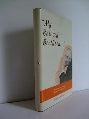 Bild des Verkufers fr My Beloved Brethren." Personal Memoirs and Recollections of the Canadian Brethren in Christ Church zum Verkauf von Lily of the Valley Books