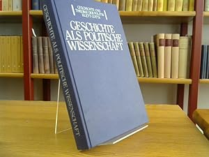 Image du vendeur pour Geschichte als politische Wissenschaft mis en vente par BuchKaffee Vividus e.K.