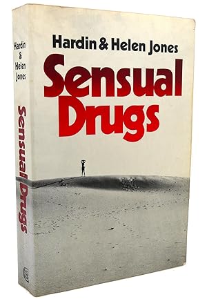 Seller image for SENSUAL DRUGS Deprivation and Rehabilitation of the Mind for sale by Rare Book Cellar