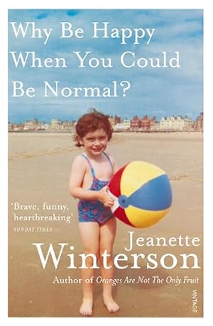 Seller image for Why Be Happy When You Could Be Normal? (Paperback) for sale by Grand Eagle Retail