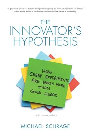 Bild des Verkufers fr Innovator's Hypothesis : How Cheap Experiments Are Worth More Than Good Ideas zum Verkauf von GreatBookPrices