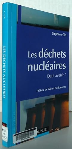 Seller image for Les dchets nuclaires : Quel avenir ? for sale by Librairie Thot