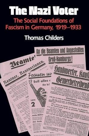 Imagen del vendedor de The Nazi Voter: The Social Foundations of Fascism in Germany, 1919-1933 a la venta por Pali