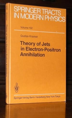 Theory of Jets in Electron-Positron Annihilation (Springer Tracts in Modern Physics)