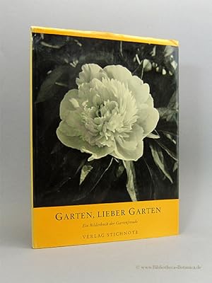 Bild des Verkufers fr Garten, Lieber Garten. Ein Bilderbuch der Gartenfreude mit einem Vorwort von Karl Foerster. zum Verkauf von Bibliotheca Botanica