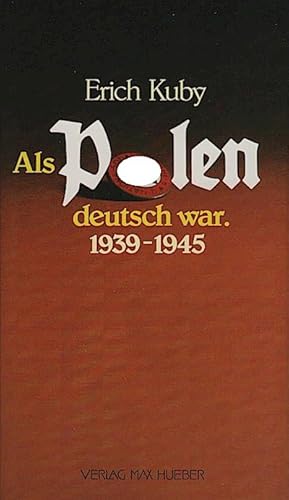 Image du vendeur pour Als Polen deutsch war : 1939 - 1945 / Erich Kuby mis en vente par Schrmann und Kiewning GbR