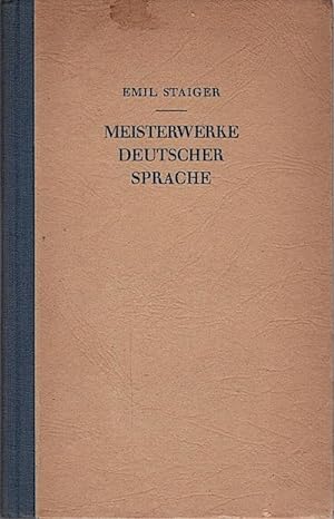 Bild des Verkufers fr Meisterwerke deutscher Sprache aus dem neunzehnten Jahrhundert / Emil Staiger zum Verkauf von Schrmann und Kiewning GbR