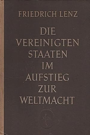 Seller image for Die Vereinigten Staaten im Aufstieg zur Weltmacht / Friedrich Lenz for sale by Schrmann und Kiewning GbR