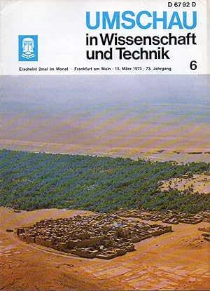 Image du vendeur pour Umschau in Wissenschaft und Technik. 73.Jahrgang 1973 Heft 6 mis en vente par Clivia Mueller