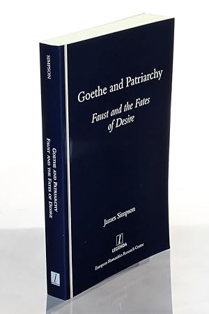 Seller image for Goethe and Patriarchy: Faust and the Fates of Desire for sale by George Longden