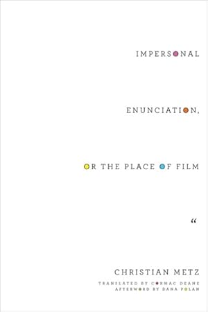 Seller image for Impersonal Enunciation, or the Place of Film for sale by GreatBookPrices