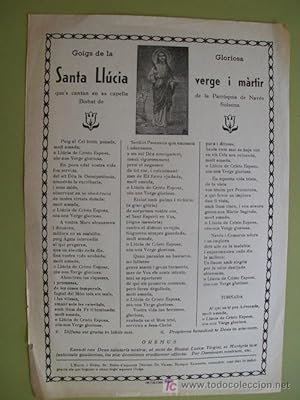 GOIGS DE LA GLORIOSA SANTA LLÚCIA VERGE I MÀRTIR Que's cantan en sa capella de la Parròquia de Na...