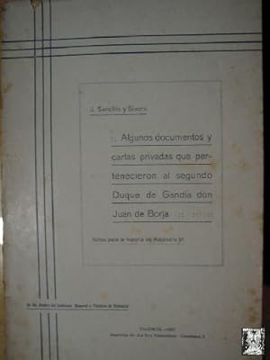 Imagen del vendedor de ALGUNOS DOCUMENTOS Y CARTAS PRIVADAS QUE PERTENECIERON AL SEGUNDO DUQUE DE GANDIA DON JUAN DE BORJA a la venta por LIBRERA MAESTRO GOZALBO