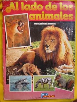 ALBUM DE CROMOS : AL LADO DE LOS ANIMALES. Completo