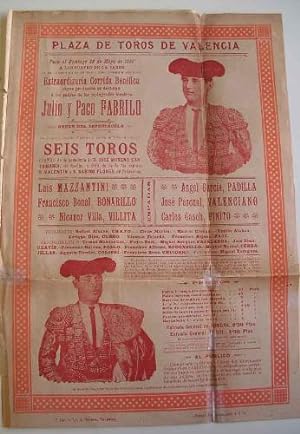 CARTEL Plaza de Toros de Valencia - Mayo 1899 - CORRIDA BENEFICA A BENEFICIO PADRES DE Julio y Pa...