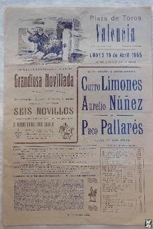 Poster : PLAZA DE TOROS DE VALENCIA. Curro LIMONES, Aurelio NÚÑEZ, Paco PALLARÉS. 19 Abril 1965