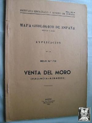 MAPA GEOLÓGICO DE ESPAÑA. EXPLICACIÓN DE LA HOJA Nº 719. VENTA DEL MORO