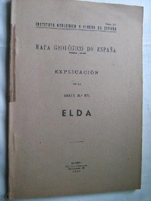 MAPA GEOLÓGICO DE ESPAÑA. EXPLICACIÓN DE LA HOJA Nº 871. ELDA