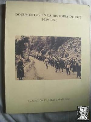 DOCUMENTOS EN LA HISTORIA DE UGT 1939-1976