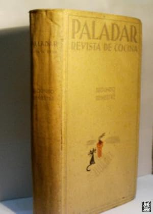 PALADAR. REVISTA DE COCINA. SEGUNDO SEMESTRE. Nº 5 - 1 DE JULIO 1933 A Nº 16 - 15 DE DICIEMBRE 1933