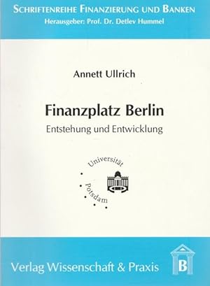Seller image for Finanzpaltz Berlin. Entstehung und Entwicklung. Schriftenreihe Finanzierung und Banken. Hrsg.: Prof.Dr. Detlev Hummel. Band 9. for sale by Ant. Abrechnungs- und Forstservice ISHGW