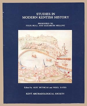 Seller image for Studies in Modern Kentish History. Presented to Felix Hull and Elizabeth Melling for sale by Martin Harrison