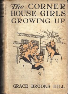 Seller image for The Corner House Girls Growing Up. What Happened First, What Came Next, And How It Ended. for sale by Reflection Publications