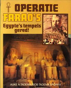 Seller image for Operatie Farao's. Egypte's tempels gered ! for sale by Antiquariaat Parnassos vof