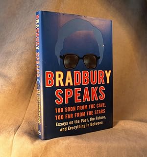 Imagen del vendedor de Bradbury Speaks: Too Soon from the Cave, Too Far from the Stars a la venta por Anthony Clark