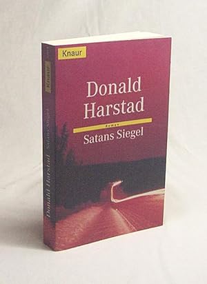 Bild des Verkufers fr Satans Siegel : Roman / Donald Harstad. Aus dem Amerikan. von Ute Thiemann zum Verkauf von Versandantiquariat Buchegger