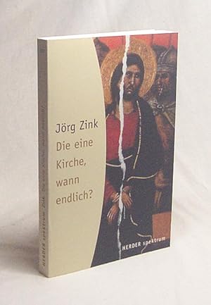 Seller image for Die eine Kirche - wann endlich? / Jrg Zink for sale by Versandantiquariat Buchegger
