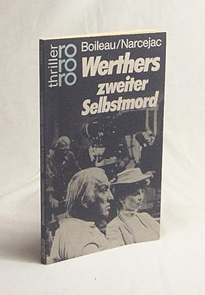 Bild des Verkufers fr Werthers zweiter Selbstmord / Boileau ; Narcejac. Dt. von Marianne Caesar zum Verkauf von Versandantiquariat Buchegger