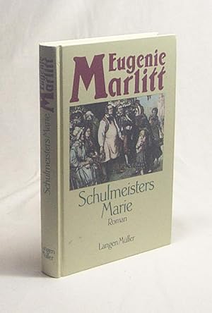 Seller image for Schulmeisters Marie : Roman / Eugenie Marlitt for sale by Versandantiquariat Buchegger