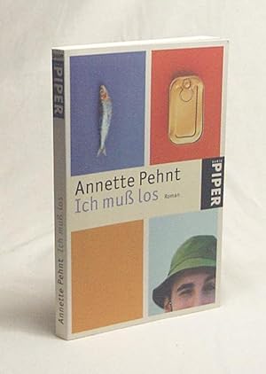 Bild des Verkufers fr Ich mu los : Roman / Annette Pehnt zum Verkauf von Versandantiquariat Buchegger