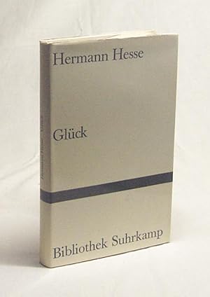 Bild des Verkufers fr Glck : spte Prosa; Betrachtungen / Hermann Hesse zum Verkauf von Versandantiquariat Buchegger