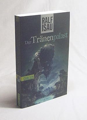 Immagine del venditore per Der Zirkel der Phantanauten : Der Trnenpalast / Ralf Isau. Mit Ill. von Helmut Poul Dohle venduto da Versandantiquariat Buchegger