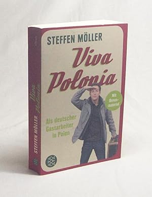Seller image for Viva Polonia : als deutscher Gastarbeiter in Polen ; [mit Bonusmaterial] / Steffen Mller for sale by Versandantiquariat Buchegger